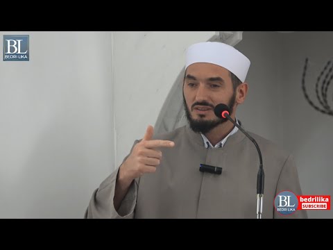 Hutbe - Me edukatë e gëzon më të mirën - Hoxhë Bedri Lika