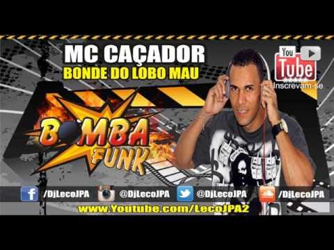 MC CAÇADOR - BONDE DO LOBO MAU ( LANÇAMENTO 2015 )