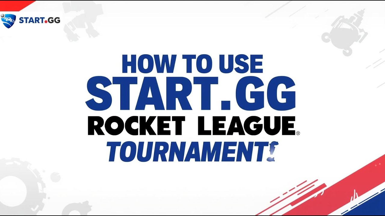Start.gg Rocket League Tutorial