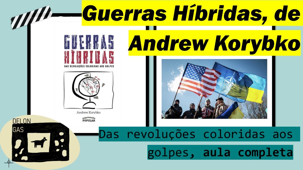 Aula sobre GUERRAS HÍBRIDAS, de Andrew Korybko