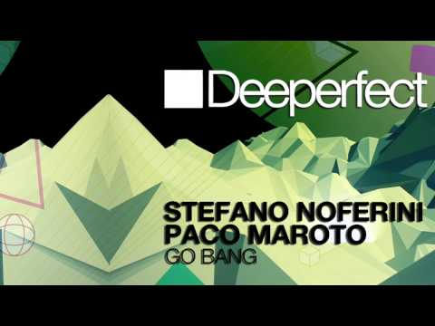 tefano Noferini & Paco Maroto - Go Bang (Danniel Selfmade Remix)