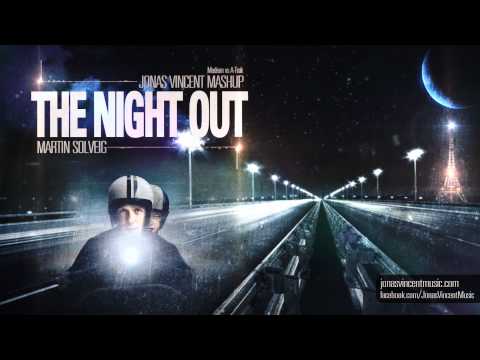 Martin Solveig - The Night Out (Jonas Vincent's Madeon vs A-Trak Mashup)