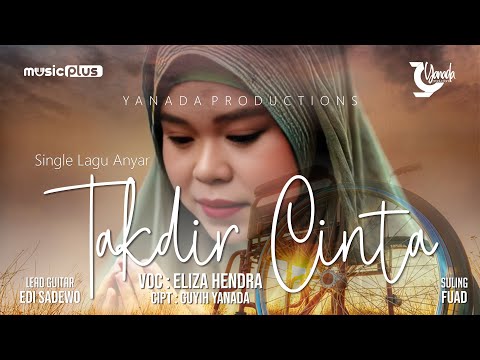 TAKDIR CINTA | Voc Eliza Hendra | Cipt Guyih Yanada ( Official Music Video )