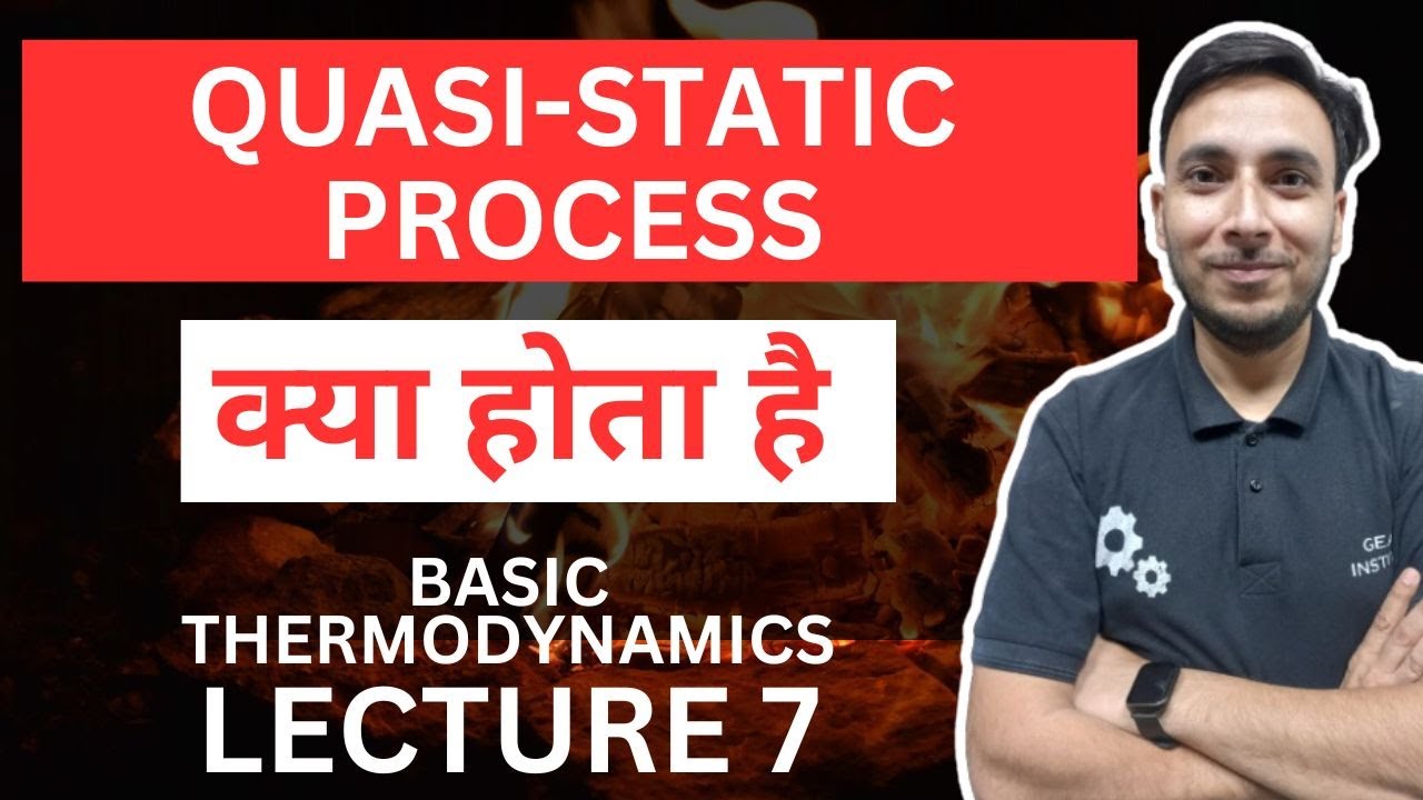 Quasi-static Process क्या होती है || What is quasi static process || Basic Thermodynamics