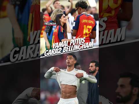 Bellingham berhasil membuat Lamine Yamal putus dengan pacar barunya! 😨😳