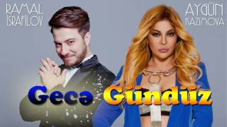 Aygün Kazımova ft. Ramal - Gecə-Gündüz (Rəsmi Musiqi)
