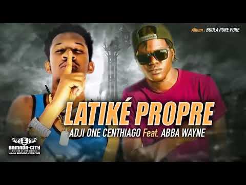 Adji one centhiago feat Abba Wayne latike propre (son officiel 2020)