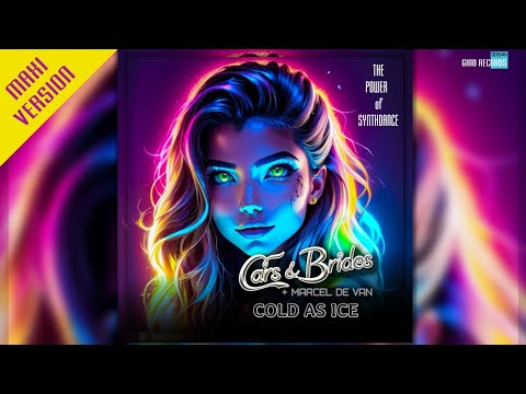 Cars&Brides & MarcelDeVan - Cold as Ice  ( MarcelDeVan - Maxi Version )