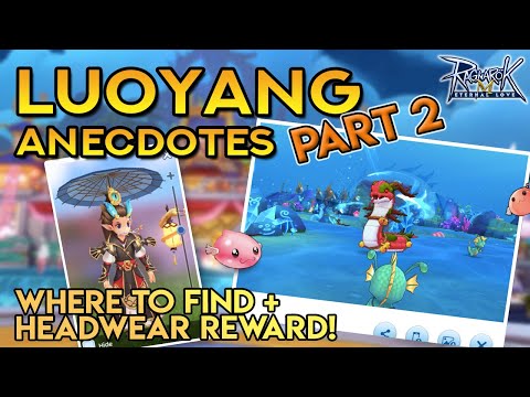 LUOYANG ANECDOTES PART 2 ~ WHERE TO FIND + HEADWEAR REWARD!!