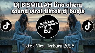 Download lagu DJ BISMILLAH _LINO AHERA _ sound viral tiktok dj bugis TERBARU 2025 mp3 Download lagu DJ BISMILLAH _LINO AHERA _ sound viral tiktok dj bugis TERBARU 2025 mp3