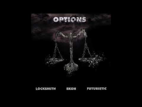Locksmith feat. Futuristic & Ekoh - "Options" OFFICIAL VERSION