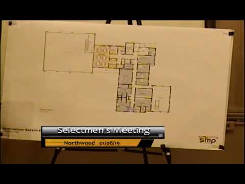 Northwood NH Selectmen Meeting and Bond Public Hearing (Safety Complex) 1/8/19