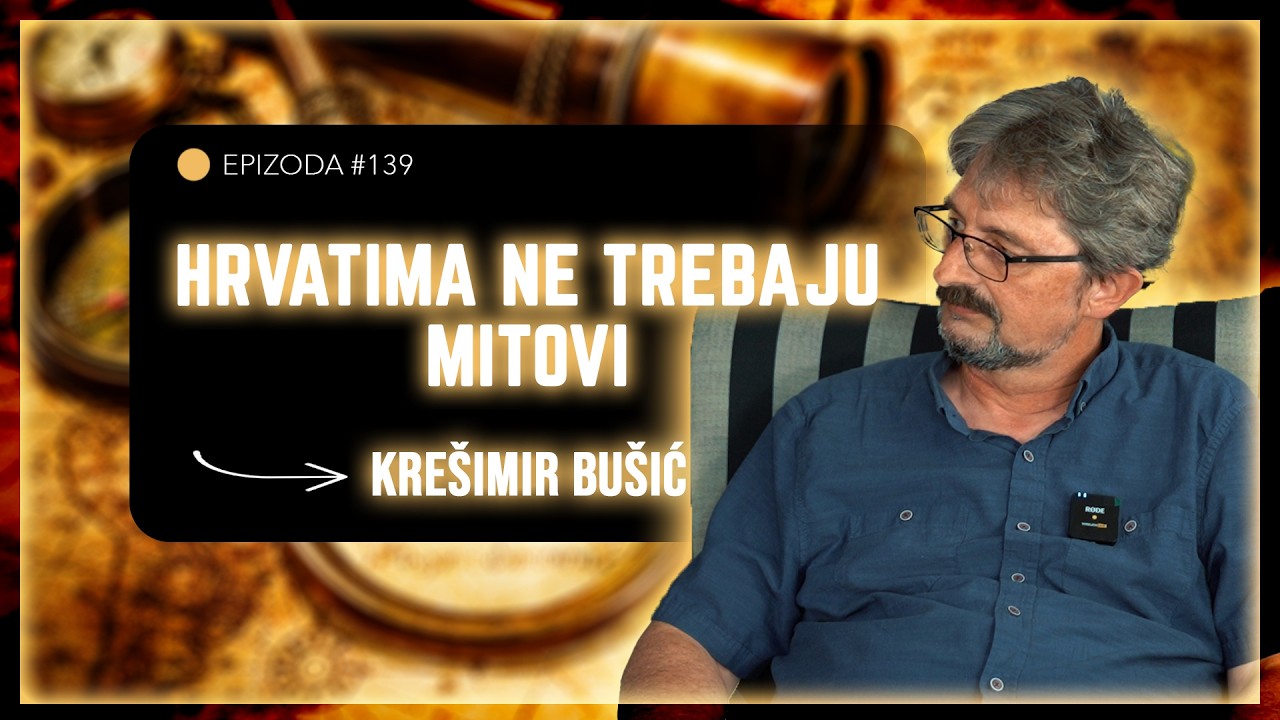 KREŠIMIR BUŠIĆ-Državnost nismo nikada izgubili .Treba nam integrirani humanizam PODCAST ČUŠPAJZ #139