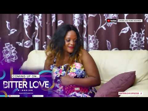Bitter love Episode 2 Promo - Jakira Suu FIlms.