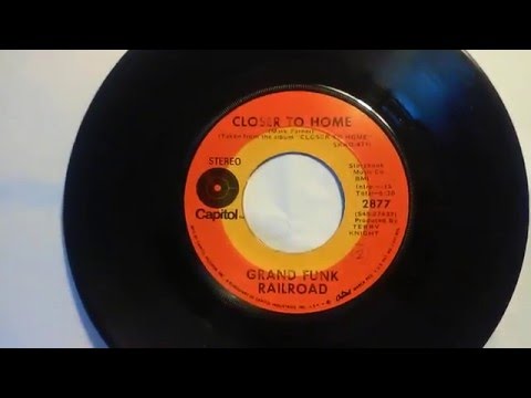 Grand Funk Railroad "Closer To Home" 45 RPM 1970