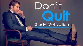 DON&#39;T QUIT - Study Motivation