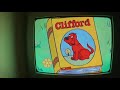 Closing To Clifford The Big Red Dog Be My Big Red Valentine DVD 2003 2008 Rerelease Part 1
