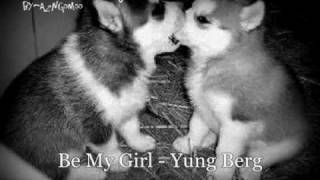 Be My Girl   Yung Berg
