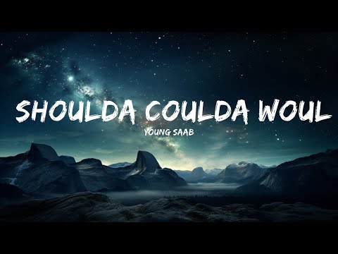 young saab - shoulda coulda woulda (Lyrics) with deem spencer & torii wolf  | Lyric Lab