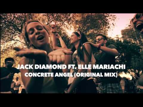 Jack Diamond Ft. Elle Mariachi - Concrete Angel (Original Mix) PREVIEW