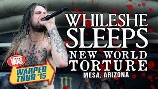 While She Sleeps - &quot;New World Torture&quot; LIVE! Vans Warped Tour 2015