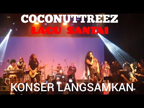 COCONUTTREEZ - LAGU SANTAI (LIVE IN KONSER LANGSAMKAN GEDUNG KESENIAN JAKARTA)