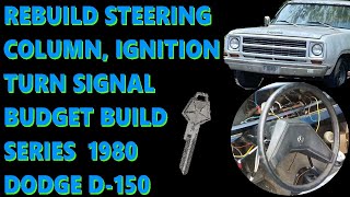 1980 Dodge D 150 Steering Column Rebuild. Ignition Switch, Turn Signals
