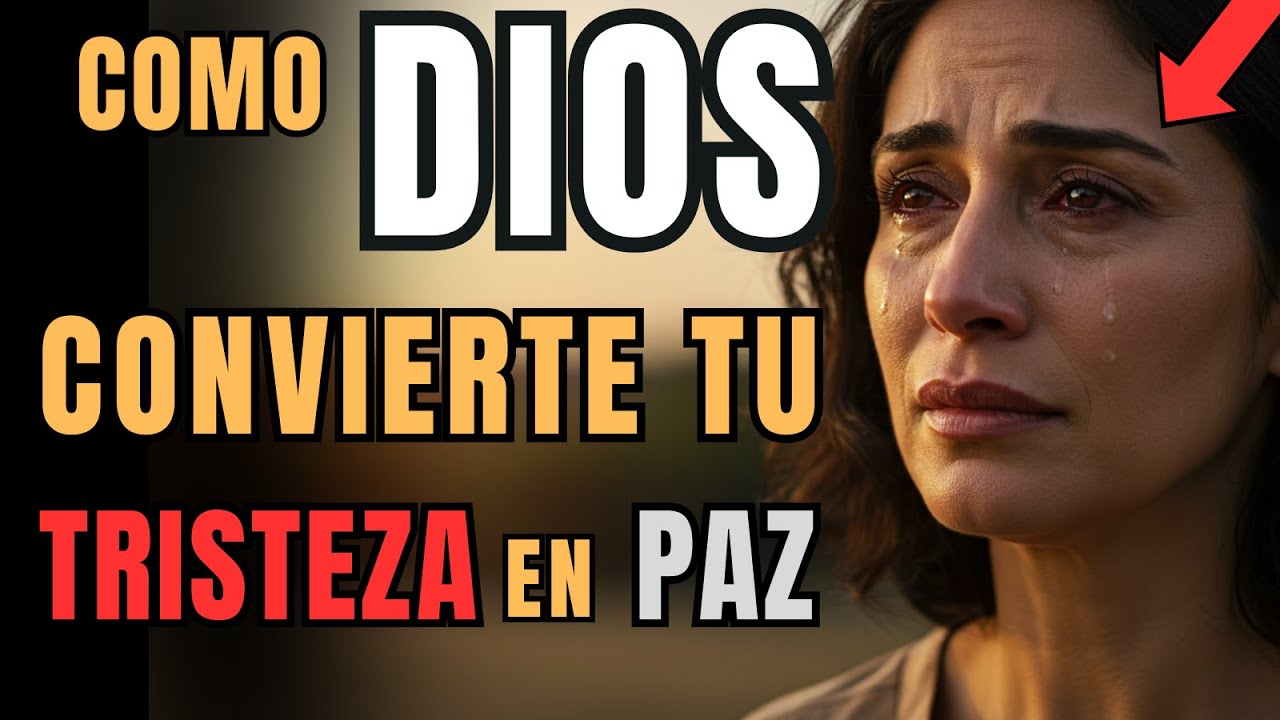 Tu Tristeza Tiene Final… Así Es Como Dios La Transforma en Paz