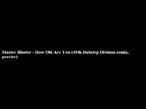 DUBSTEP Master Blaster - How Old Are You (45th Dubstep Division remix, previev)
