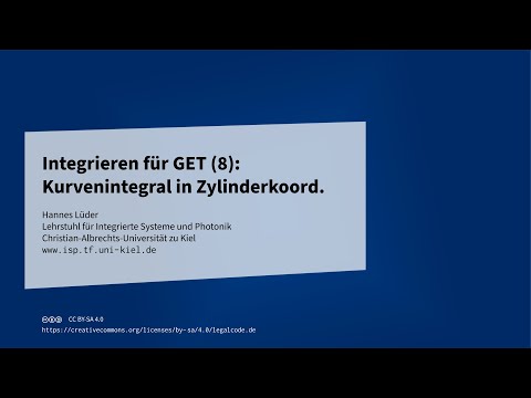 Integrieren für GET (8): Kurvenintegral in Zylinderkoordinaten