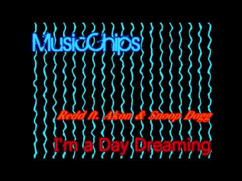 I'm a Day Dreaming Redd ft. Akon & Snoop Dogg  [HQ]