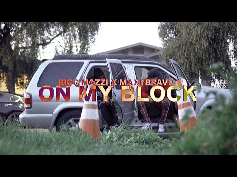 RICO MAZZI X MAXI BRAVO -ON MY BLOCK || DIR. BY: CASHINFAST ||