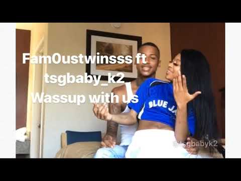 Fam0ustwinss ft tsgbabyk2 “wassup with us”