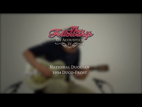 National Duolian 1934 Duco Frost at The Fellowship of Acoustics