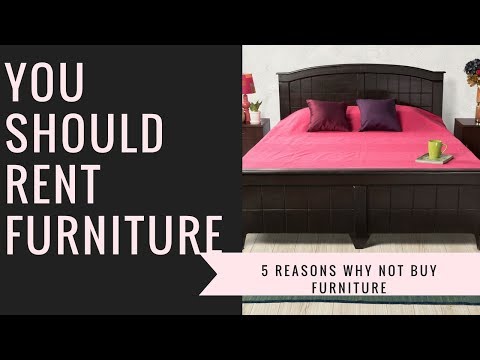 5 Reasons Why You Should Rent And Not Buy Furniture - Guarented
