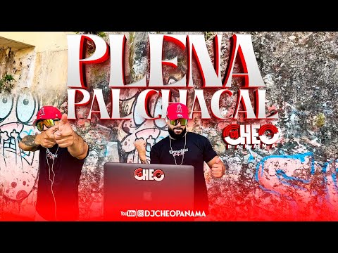 #PLENA PAL #CHAKAL #MIX 🔥🔥🔥(COROCOTIKI, CABALLOS, BENJAMIN, AFROTECH) BY DJ CHEO PANAMA