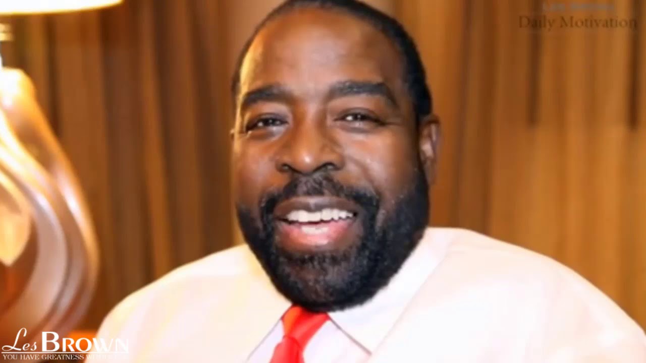 WHO DO YOU HAVE TO BE - Les Brown