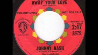 Johnny Nash -  Don&#39;t take away your love