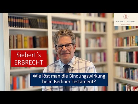 Wie kann man sich aus der Bindung des Berliner Testaments nachträglich lösen ?