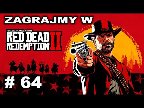 Zagrajmy w Red Dead Redemption 2 cz. 64 - Zły dzień wujka / Ponowna próba.