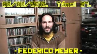 Federico Meyer saludo en Túnel 57. Emisión Nº: 865. 06/06/2012.