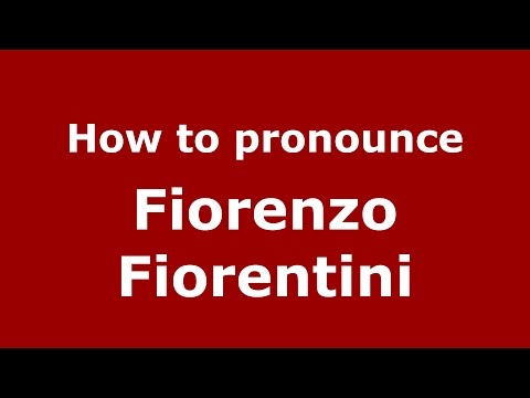 How to pronounce Fiorenzo Fiorentini (Italian/Italy)  - PronounceNames.com