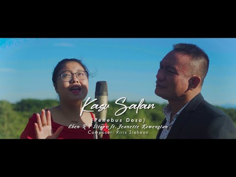 Kasu Salan (Penebus Dosa) - Eben RT Sitopu ft. Jeanette Kawengian, cipt: Riris Siahaan (Official MV)