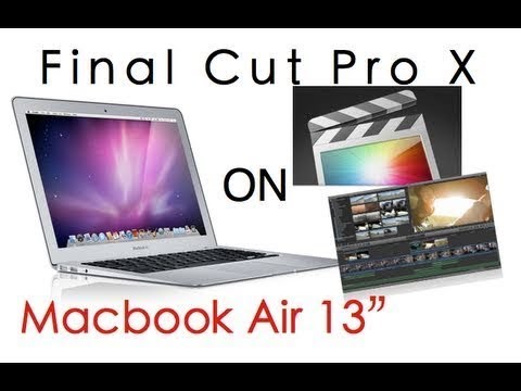 Final Cut Pro X on MacBook Air in 2017