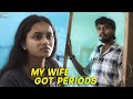 My Wife Got PERIODS Periods Pain Torture Husband Untold Stories