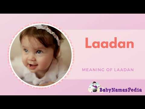 How to Pronounce the Baby Girl Name Laadan