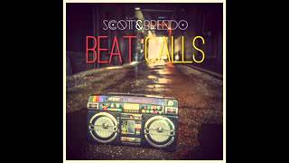 Scott &amp; Brendo   Beat Calls