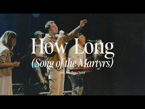 How Long Song Of The Martyrs - Josh Yeoh