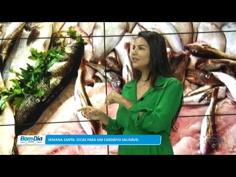 Dicas para um cardápio saudável na Semana Santa 06 04 2023