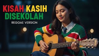 Download lagu KISAH KASIH DI SEKOLAH - OBBIE MESAKH🎤COVER By: REGGAE TIMUR mp3
